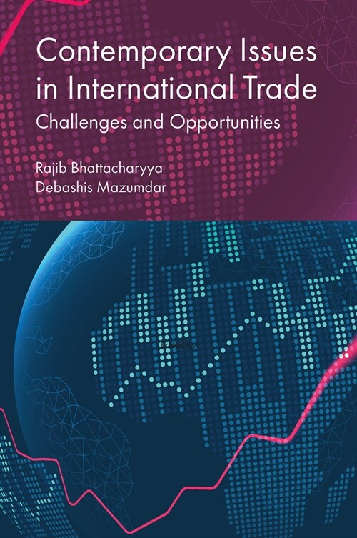 Contemporary Issues in International Trade : Challenges and Opportunities (Hardcover)