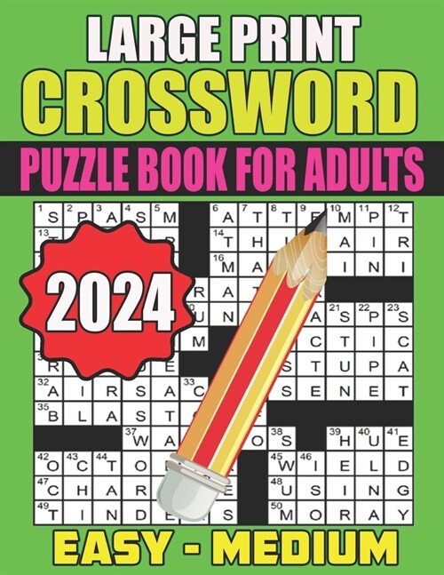 2024 Large Print Crossword Puzzle Book For Adults Easy - Medium: Specially Crafted for Seniors - Keep Your Mind Active and Engaged with Fun and Easy-t (Paperback)