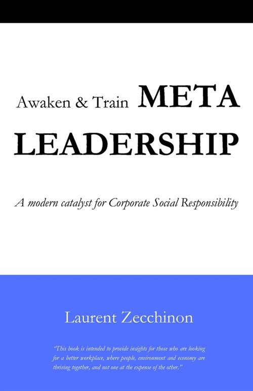 Awaken & Train Meta Leadership: A modern catalyst for Corporate Social Responsibility (Paperback)