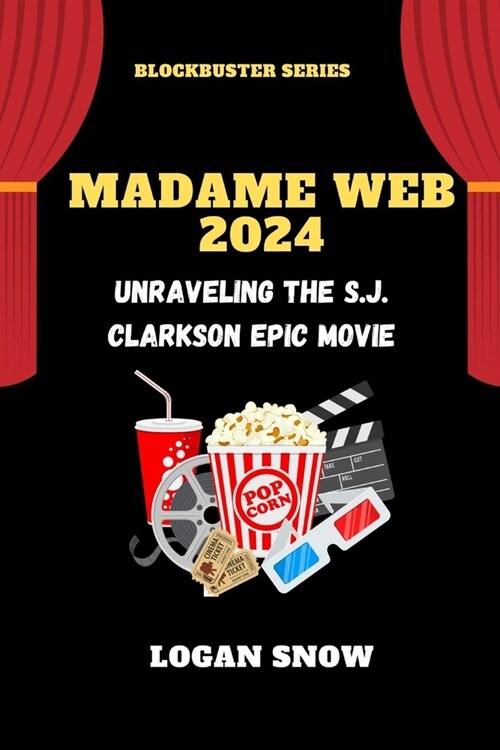 Madame Web 2024: Unraveling the S.J. Clarkson Epic thriller (Paperback)