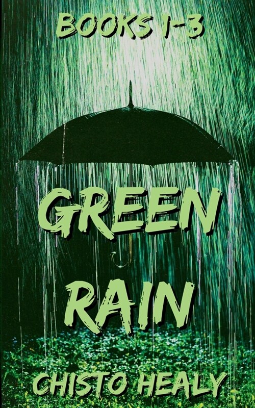 Green Rain Collection: Books 1-3 (Paperback)