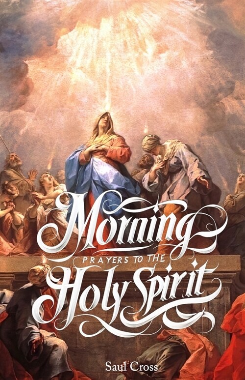 Morning Prayers to The Holy Spirit (Paperback)