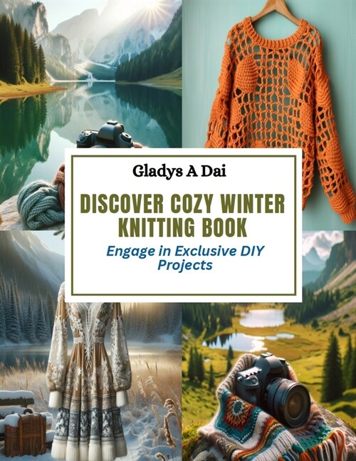 Discover Cozy Winter Knitting Book: Engage in Exclusive DIY Projects (Paperback)