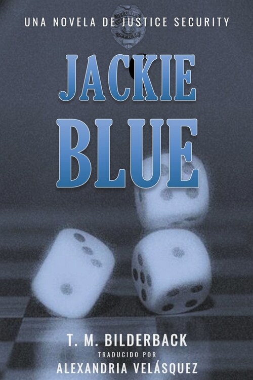 Jackie Blue - Una Novela De Justice Security (Paperback)