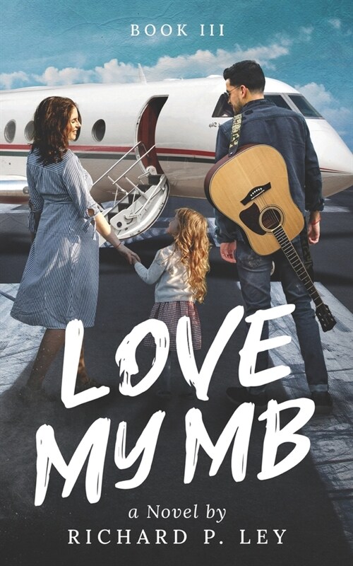 Love My MB: Book III: Can the New Couple Survive the Chaos of the Entertainment Industry? (Paperback)