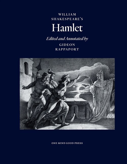 William Shakespeares Hamlet, Edited and Annotated by Gideon Rappaport (Paperback)