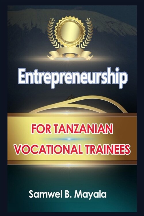 Entrepreneurship Education for Tanzanian Vocational Trainees (Paperback)