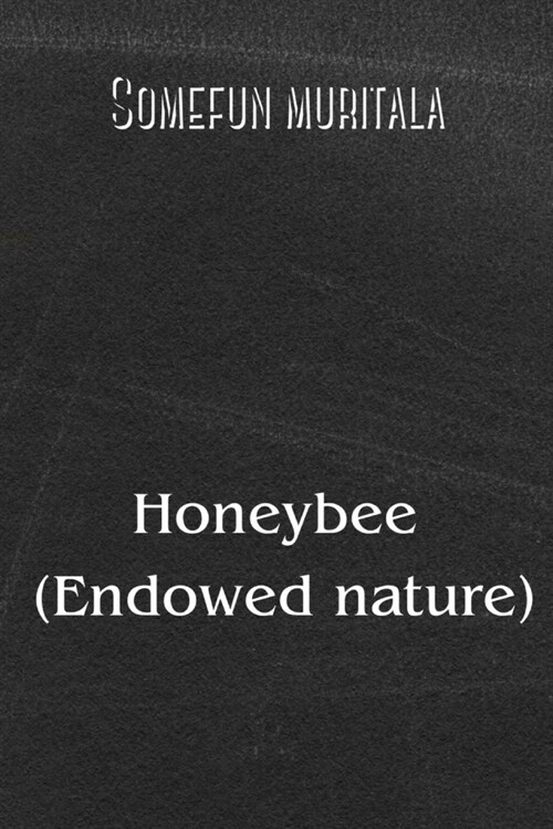 Honeybee (Endowed nature) (Paperback)