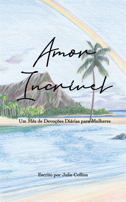 Amor Incr?el: Um M? de Devo寤es Di?ias para Mulheres (Paperback)