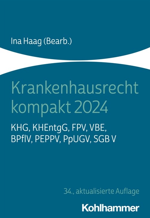 Krankenhausrecht Kompakt 2024: Khg, Khentgg, Fpv, Vbe, Bpflv, Peppv, Ppugv, Sgb V (Paperback)