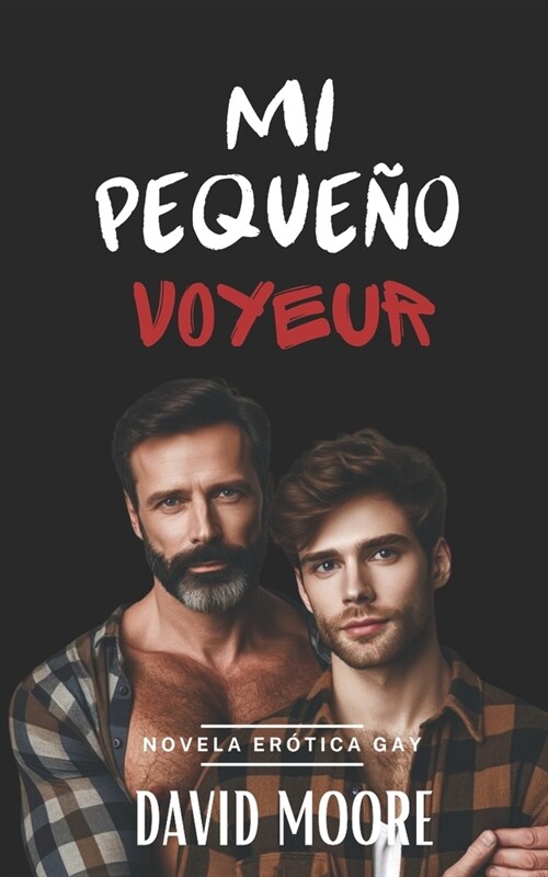 Mi peque? voyeur: Novela Er?ica Gay (Paperback)