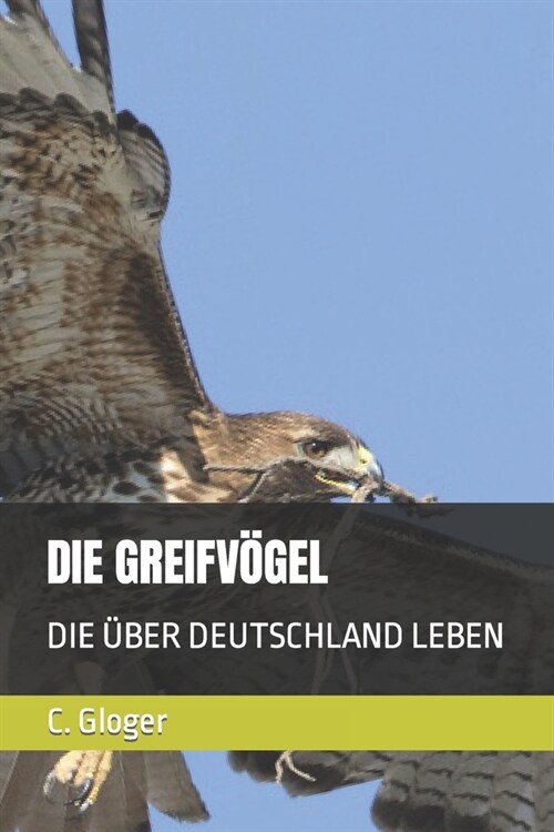 Die Greifv?el: Die ?er Deutschland Leben (Paperback)