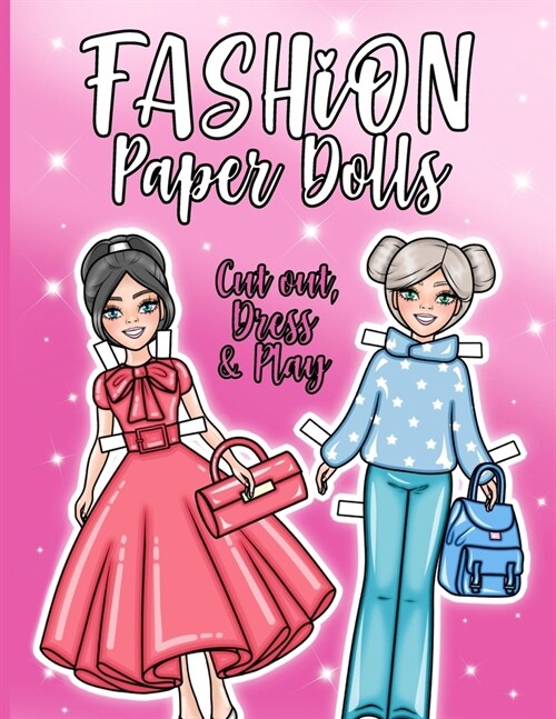 Fashion Paper Dolls: Cut Out Paper Dolls, Cut out Dress up Mix Match & Play Activity Book, over 100 Outfits Clothes & Accessories, Parfect (Paperback)