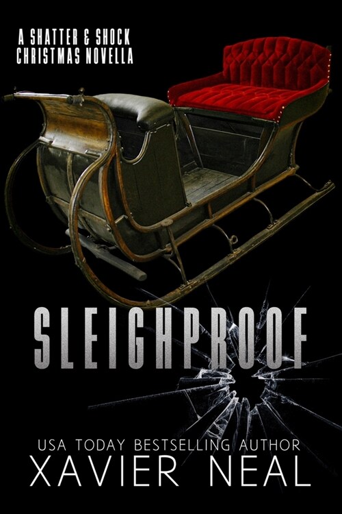 Sleighproof: A Shatter & Shock Christmas Novella (Paperback)