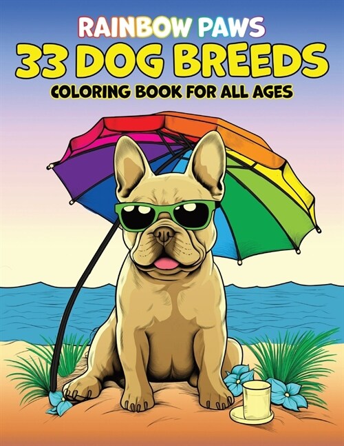 Rainbow Paws: 33 Dog Breeds Coloring Book For All Ages (Paperback)