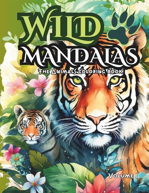 Stress Relief Wild Animals Mandalas: Deep Relaxation & Serenity - Adult Coloring Book for Mindful Moments / Volume 1 (Paperback)