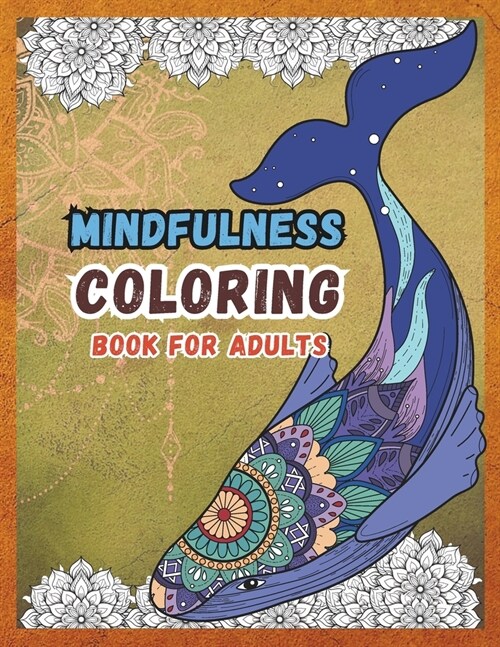 Mindfulness Coloring Book for Adults: Wild Animals Mandala Arts and Positive Affirmations for your relaxation and stress Relief (Paperback)