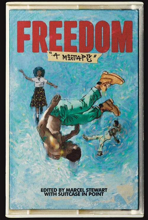 Freedom: A Mixtape (Paperback)