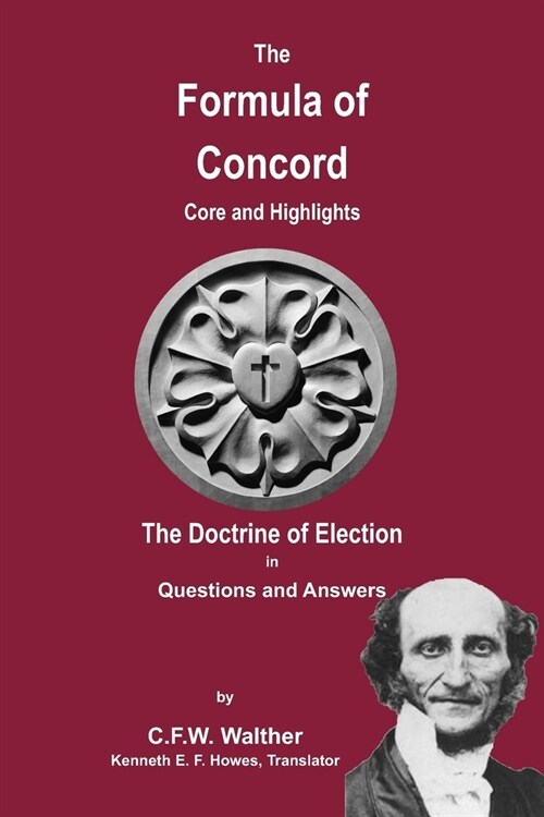 The Formula of Concord - The Doctrine of Election (Paperback)