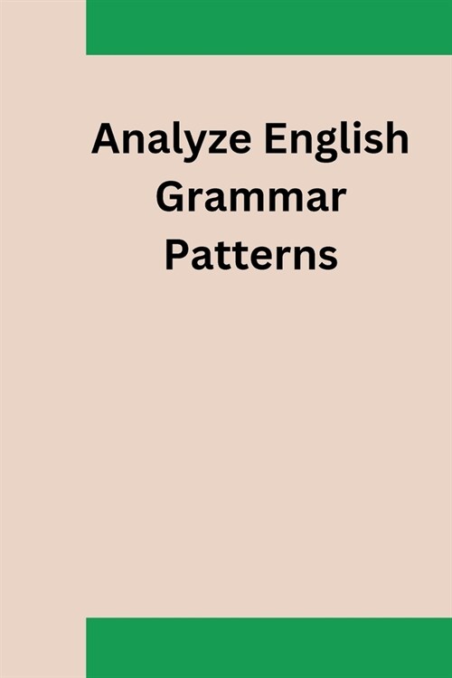 Analyze English Grammar Patterns (Paperback)
