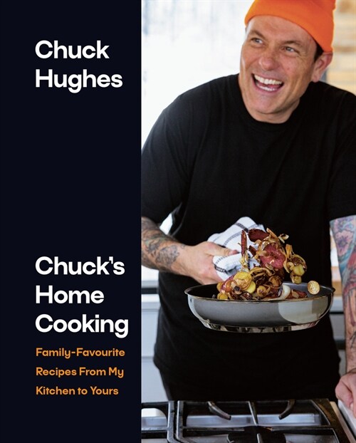 Chucks Home Cooking: Family-Favourite Recipes from My Kitchen to Yours (Hardcover)