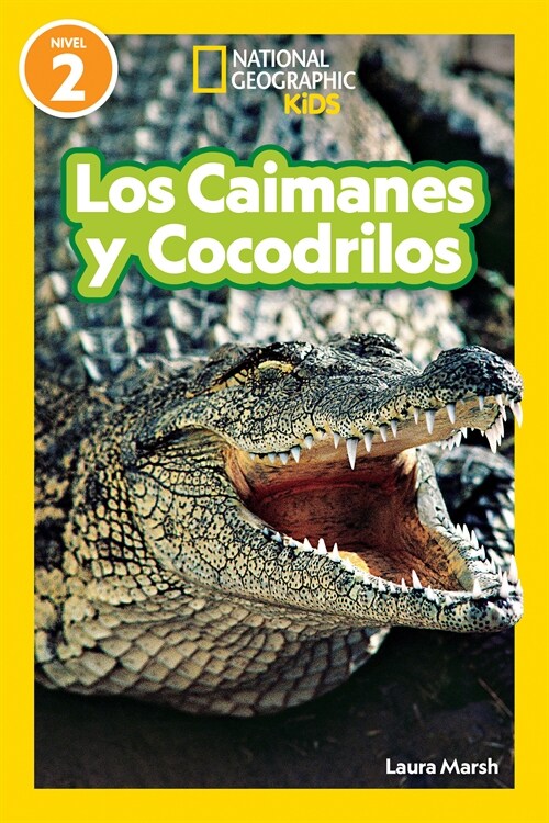 National Geographic Readers Los Caimanes y Cocodrilos (Nivel 2) (Paperback)