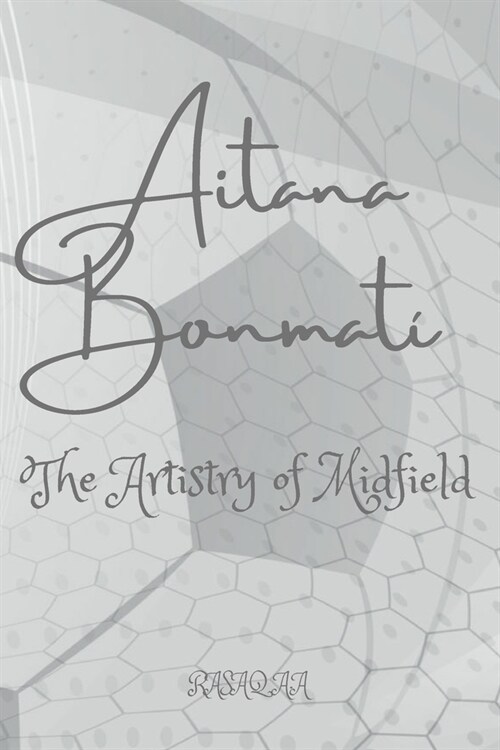 Aitana Bonmat? The Artistry of Midfield (Paperback)
