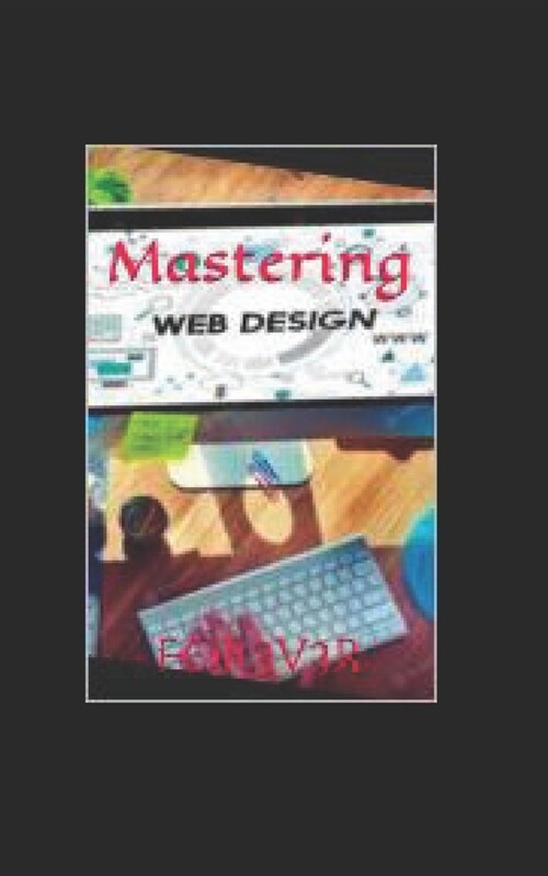 Mastering Web Design (Paperback)