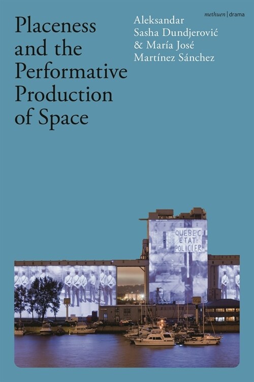 Placeness and the Performative Production of Space (Hardcover)