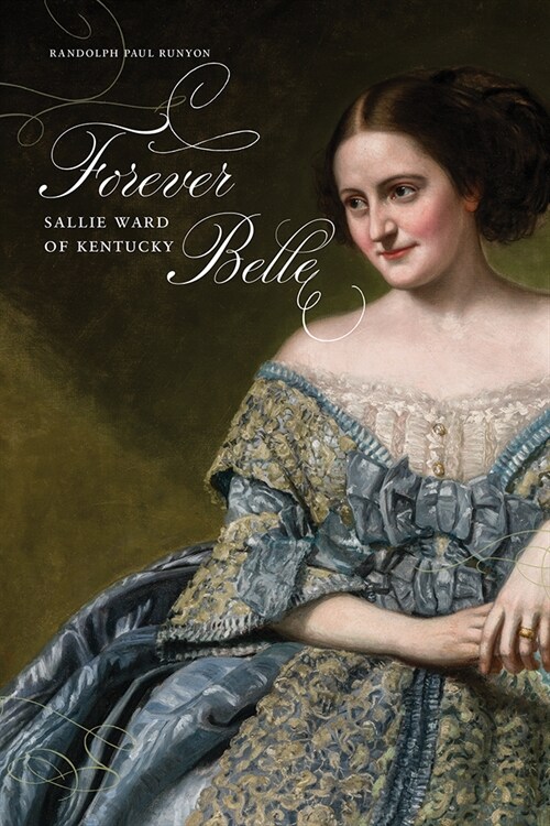 Forever Belle: Sallie Ward of Kentucky (Paperback)