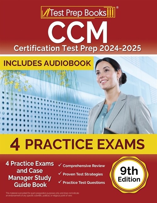 CCM Certification Test Prep 2024-2025: 4 Practice Tests and Case Manager Study Guide Book [9th Edition] (Paperback)