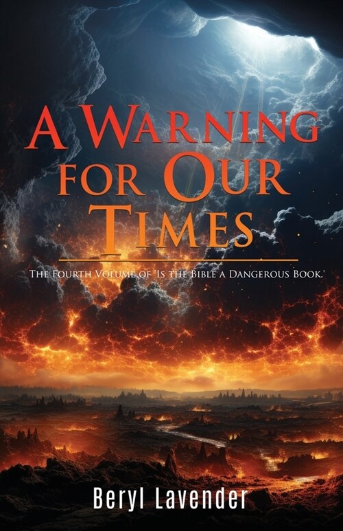 A Warning for Our Times: The Fourth Volume of Is the Bible a Dangerous Book. (Paperback)