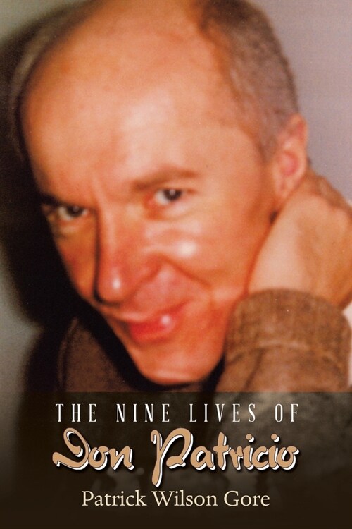 The Nine Lives of Don Patricio (Paperback)