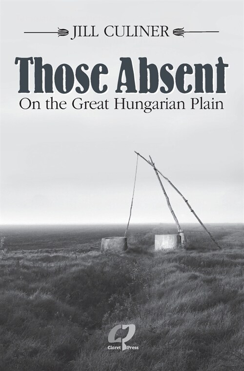 Those Absent On the Great Hungarian Plain (Paperback)