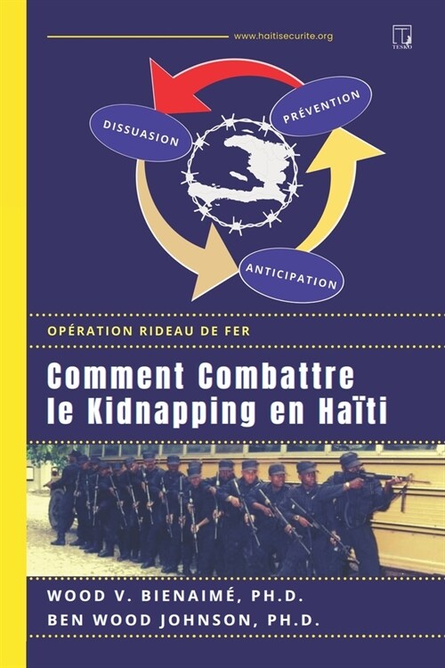 Comment combattre le kidnapping en Ha?i: Op?ation rideau de fer (Paperback)