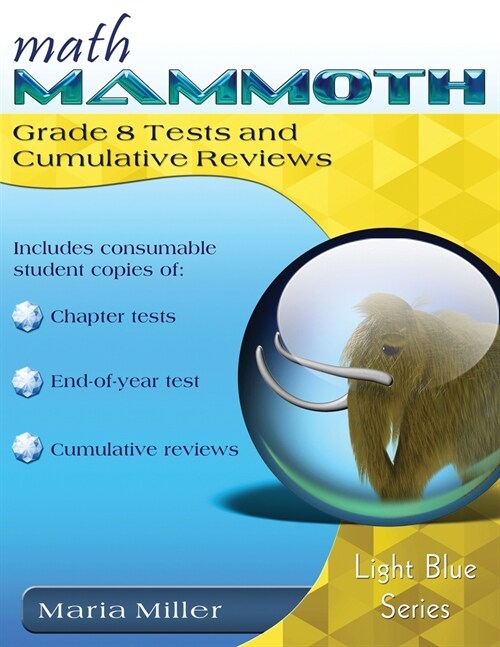 Math Mammoth Grade 8 Tests and Cumulative Reviews (Paperback)