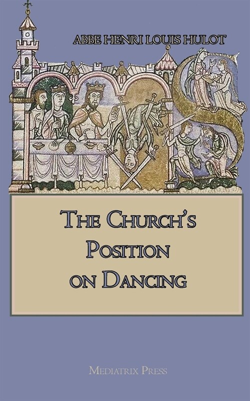The Churchs Position on Dancing (Paperback)