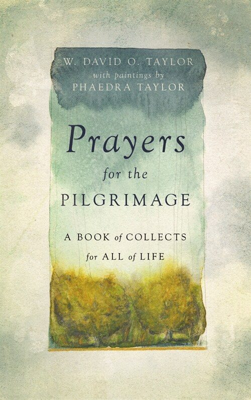 Prayers for the Pilgrimage: A Book of Collects for All of Life (Hardcover)