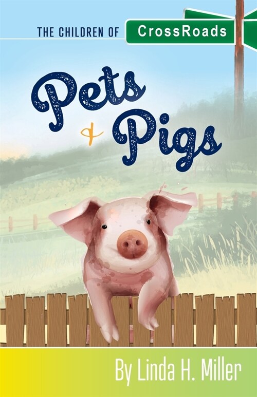 Pets & Pigs: The Children of CrossRoads, BOOK 2 (Paperback)