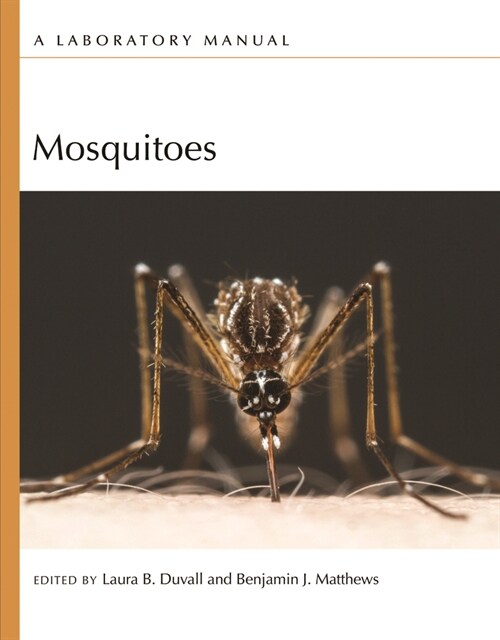 Mosquitoes: A Laboratory Manual (Paperback)