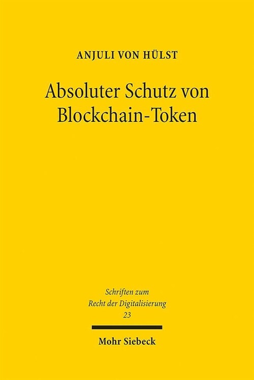 Absoluter Schutz Von Blockchain-Token: Normativer Sachbegriff Im Deutsch-Italienischen Rechtsvergleich (Paperback)