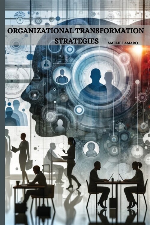 organizational transformation strategies (Paperback)