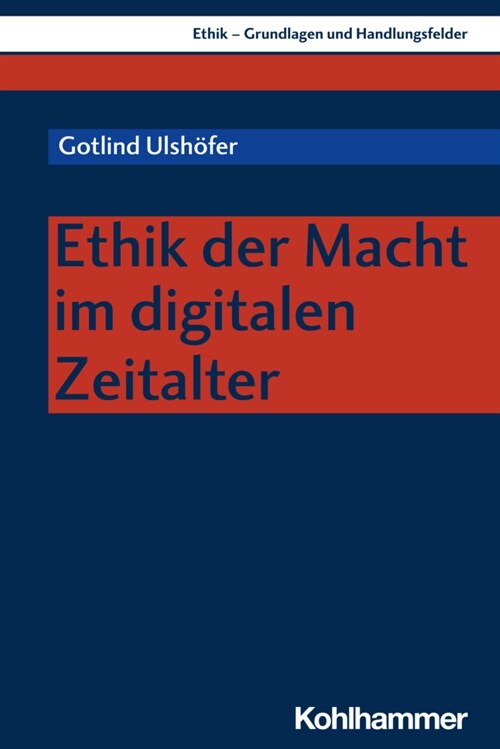 Ethik Der Macht Im Digitalen Zeitalter (Paperback)