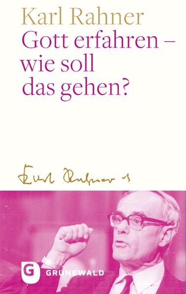 Gott Erfahren - Wie Soll Das Gehen? (Hardcover)