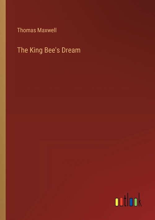 The King Bees Dream (Paperback)