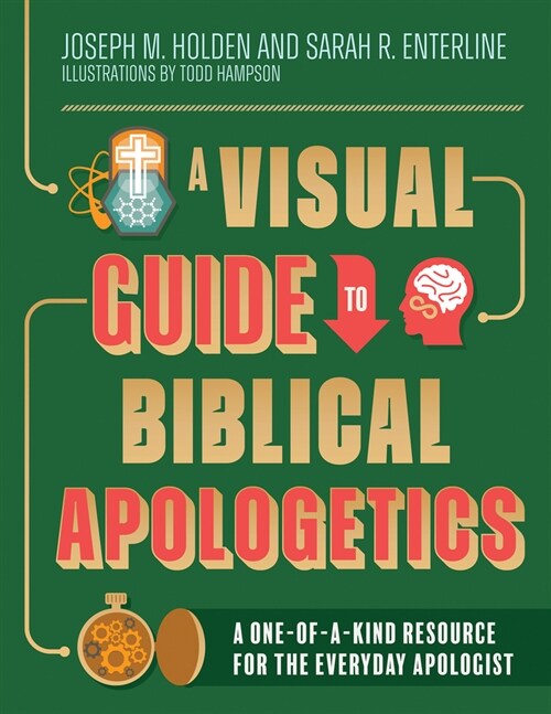 A Visual Guide to Biblical Apologetics: A One-Of-A-Kind Resource for the Everyday Apologist (Hardcover)