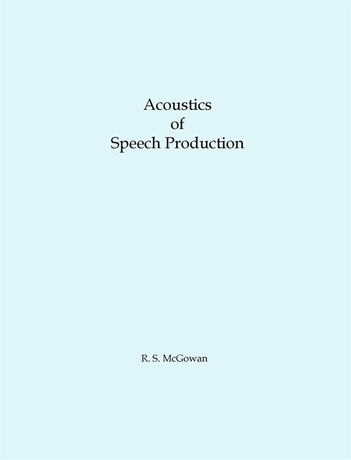 Acoustics of Speech Production (Paperback)