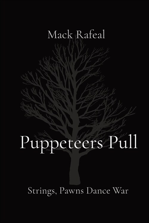 Puppeteers Pull: Strings, Pawns Dance War (Paperback)