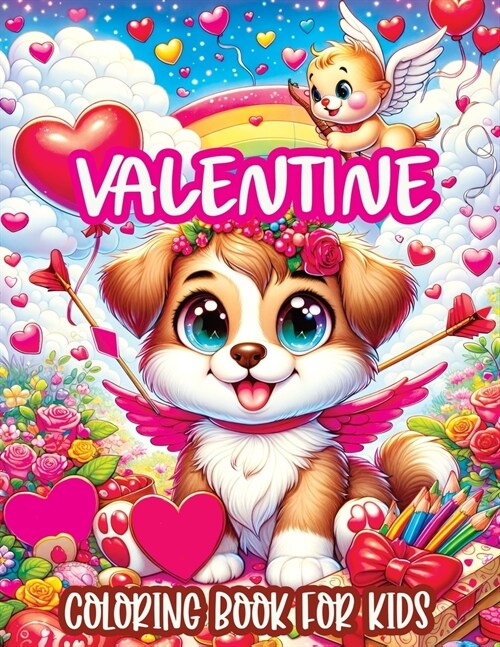 Valentine Coloring Book for Kids: A Cute and Sweet Valentines Day Illustrations for Kids, Featuring Adorable Animals, Lovely Hearts with Simple and D (Paperback)