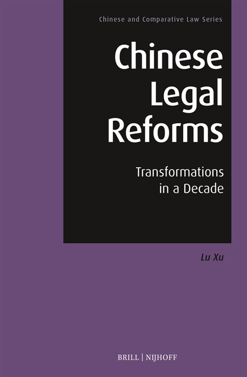 Chinese Legal Reforms: Transformations in a Decade (Hardcover)